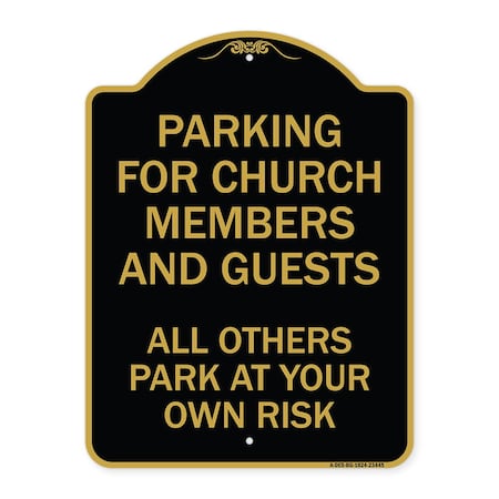 Signmission Parking for Church Members and Guests All Others Park at Your Own Risk, Black & Gold, BG-1824-23445 A-DES-BG-1824-23445